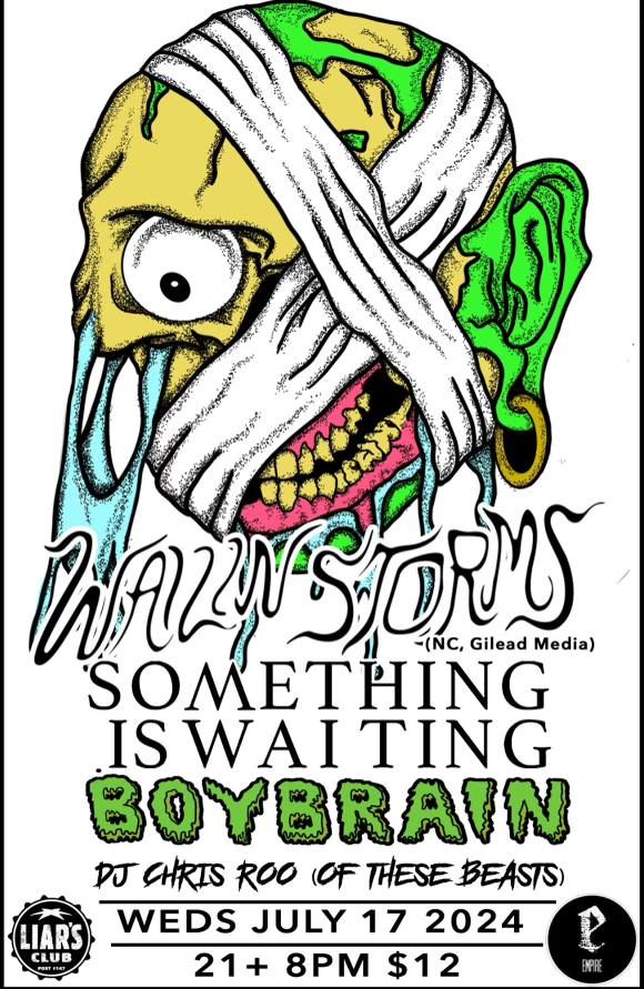 Wailin Storms \/ Something Is Waiting \/ Boybrain \/ DJ Chris Roo at Liar's Club