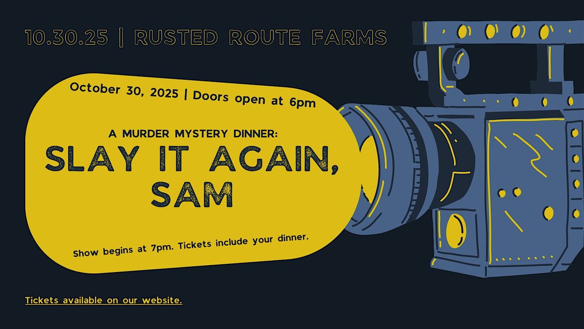 Slay It Again, Sam - A M**der Mystery Dinner