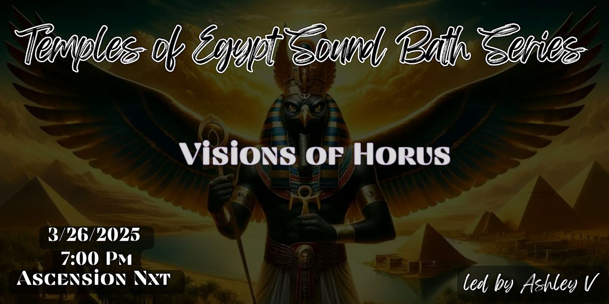 Temples of Egypt Sound Bath Series (Visions of Horus)