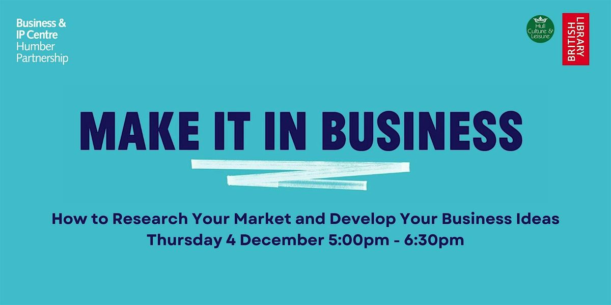 How to Research Your Market and Develop Your Business Ideas