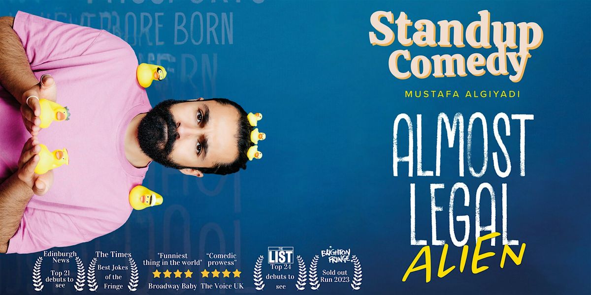 English Standup Comedy \u2022 Almost Legal Alien \u2022 Luxembourg