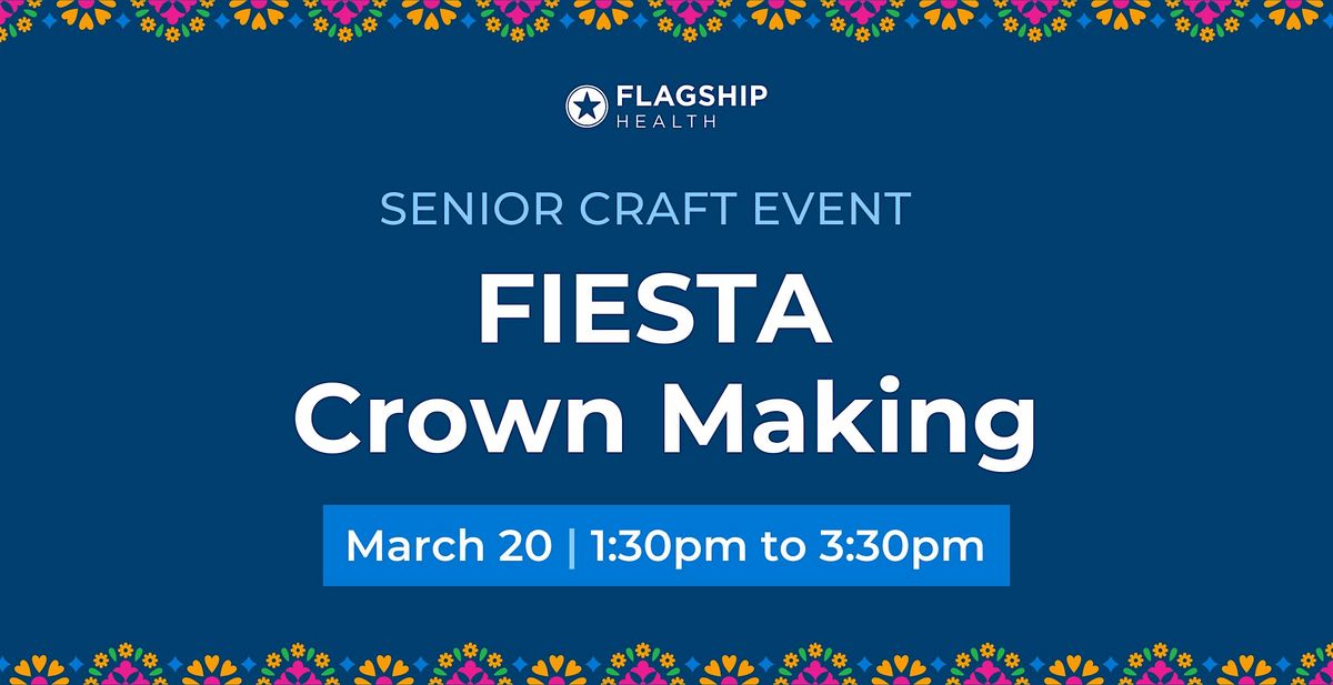 FIESTA Crown Making