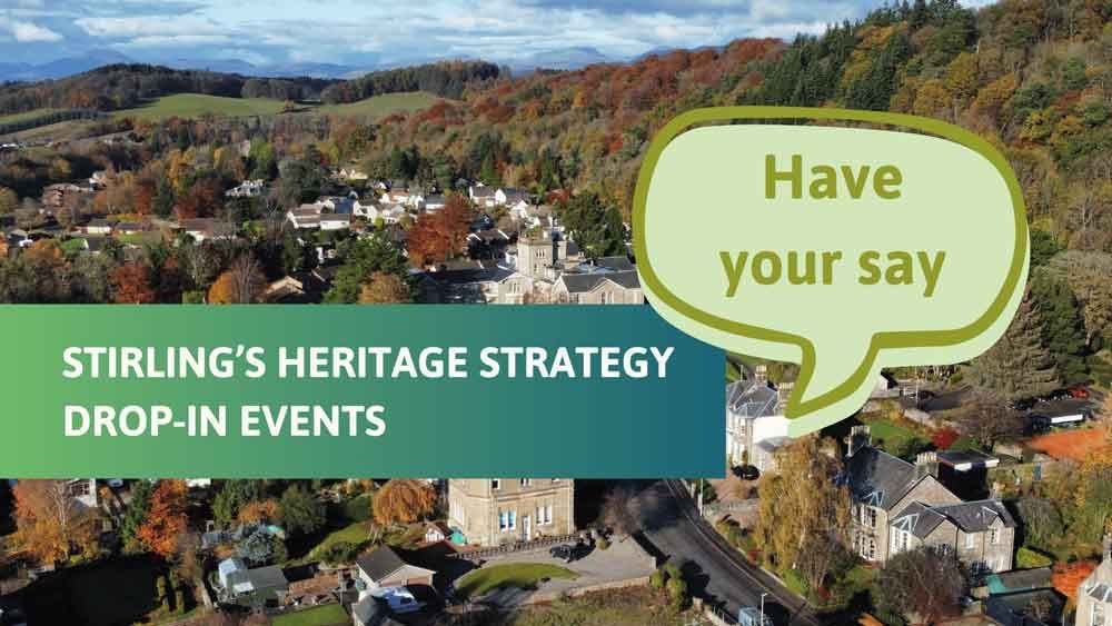 Stirling Heritage Strategy: Community Consultation Drop-In BALFRON