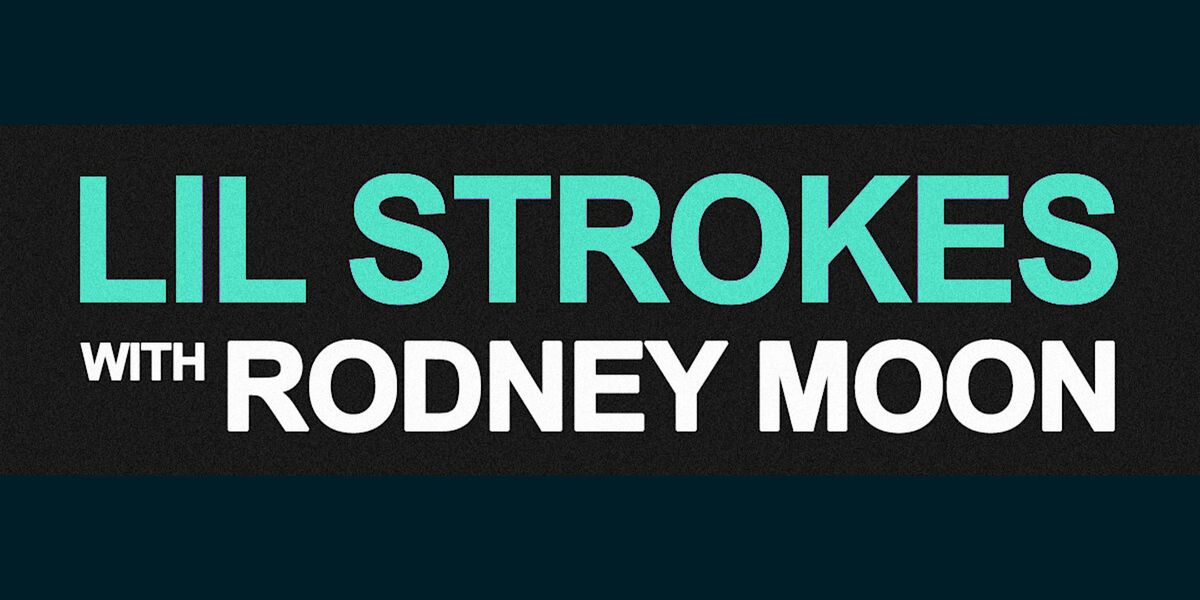 Lil Strokes with Rodney Moon