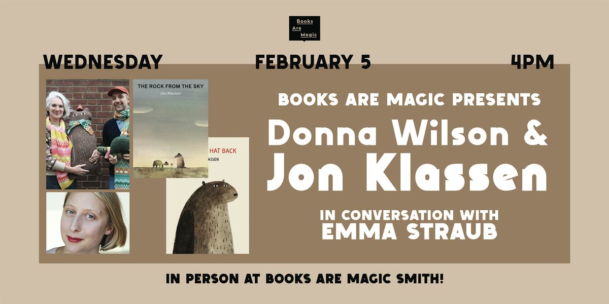 In-Store: Jon Klassen & Donna Wilson: in conversation w\/ Emma Straub