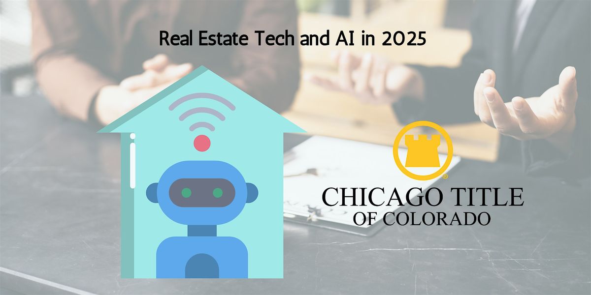 Real Estate Tech & Artificial Intelligence in 2025