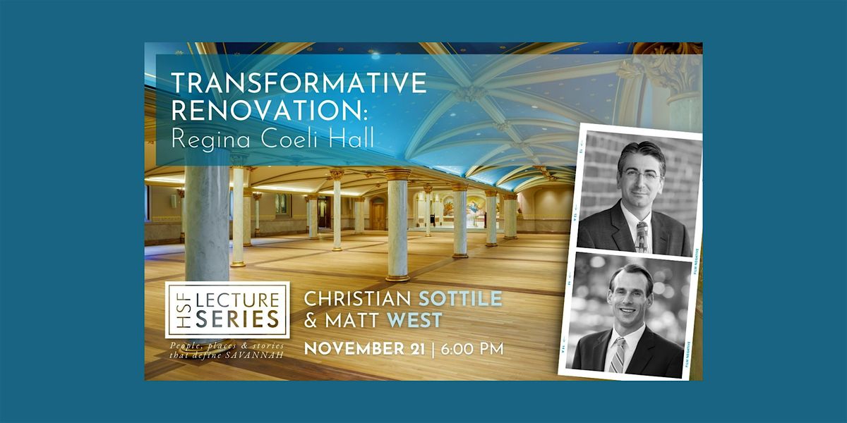 HSF Lecture Series - "Transformative Renovation: Regina Coeli Hall"