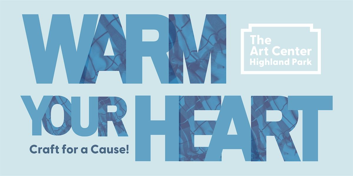 Warm Your Heart: Craft for a Cause!