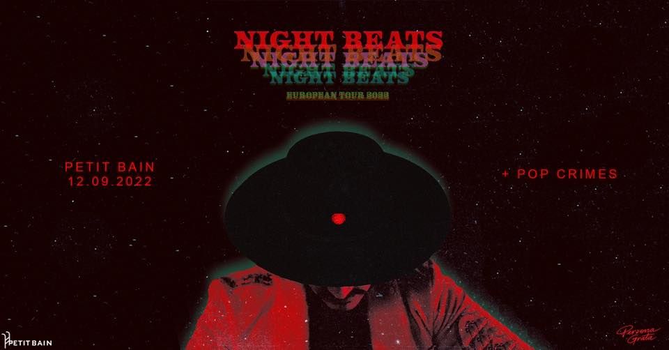 Night Beats & Pop Crimes \u00e0 Petit Bain - Lundi 12 Septembre