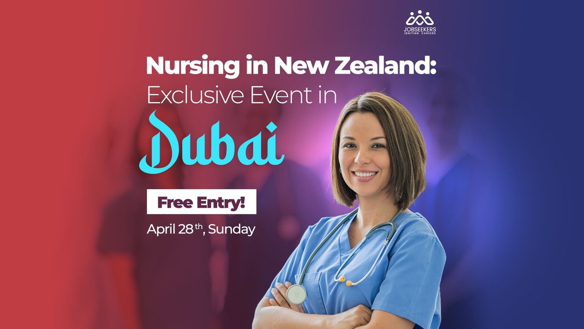 Nursing in New Zealand - Exclusive Event in Dubai