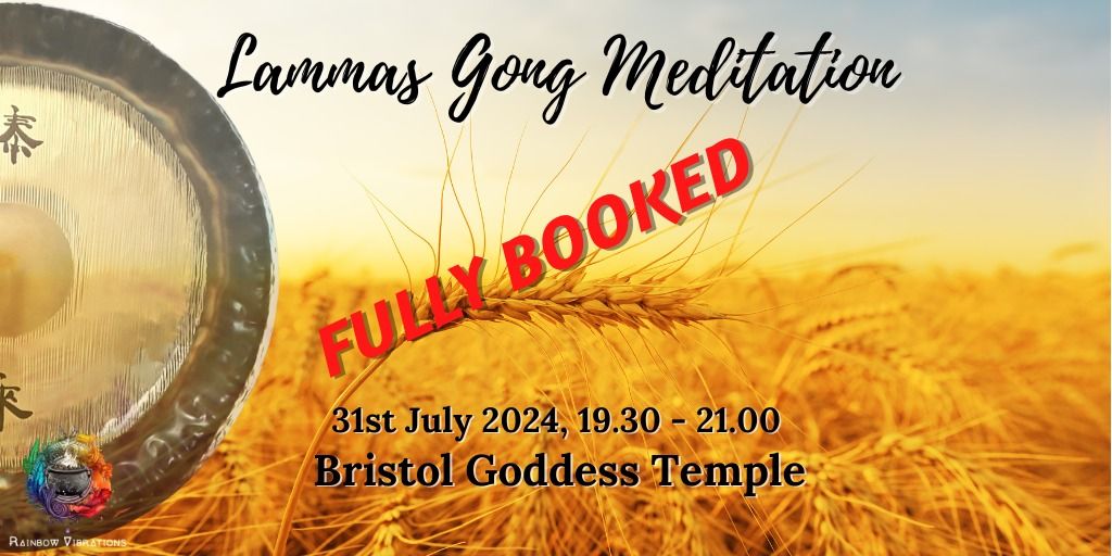 Fully Booked ~ Lammas Gong Meditation