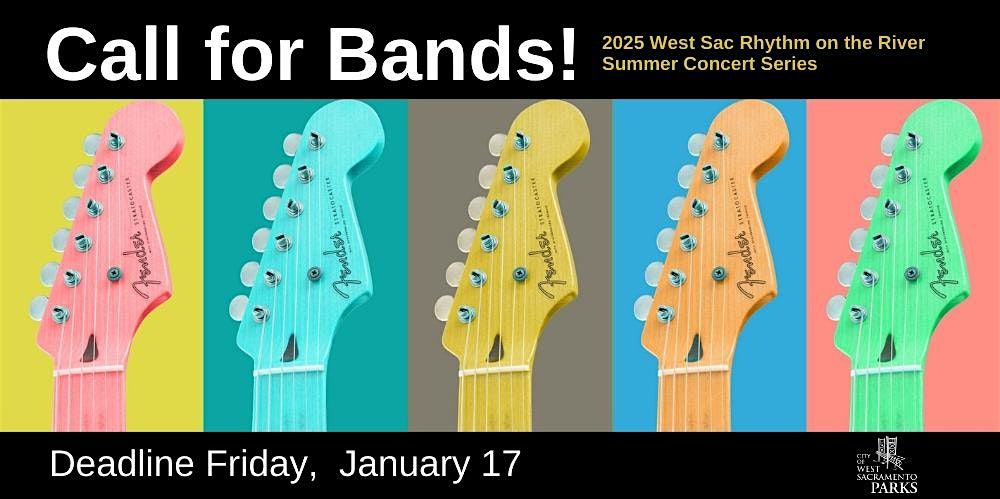 West Sac Rhythm on the River 2025: Call for Bands - Deadline January 17