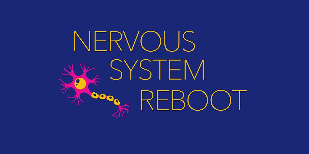 Nervous System Reboot