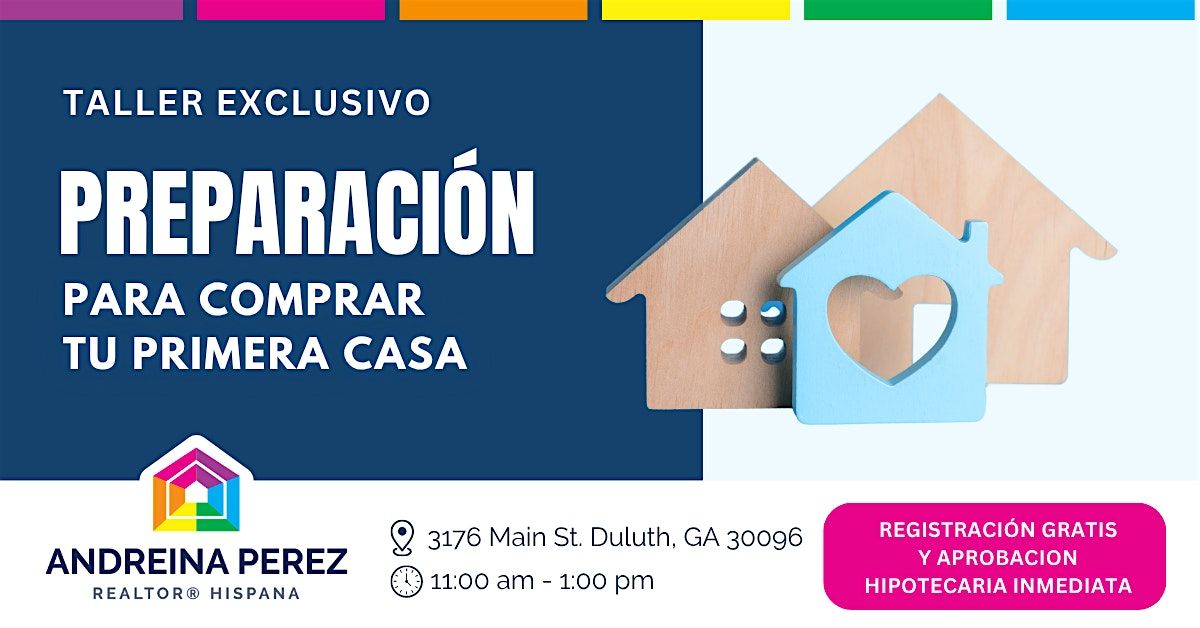 Taller Exclusivo de Preparaci\u00f3n para Comprar Tu Primera Casa