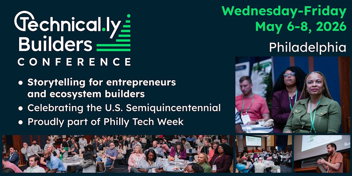 Technical.ly Builders Conference 2026