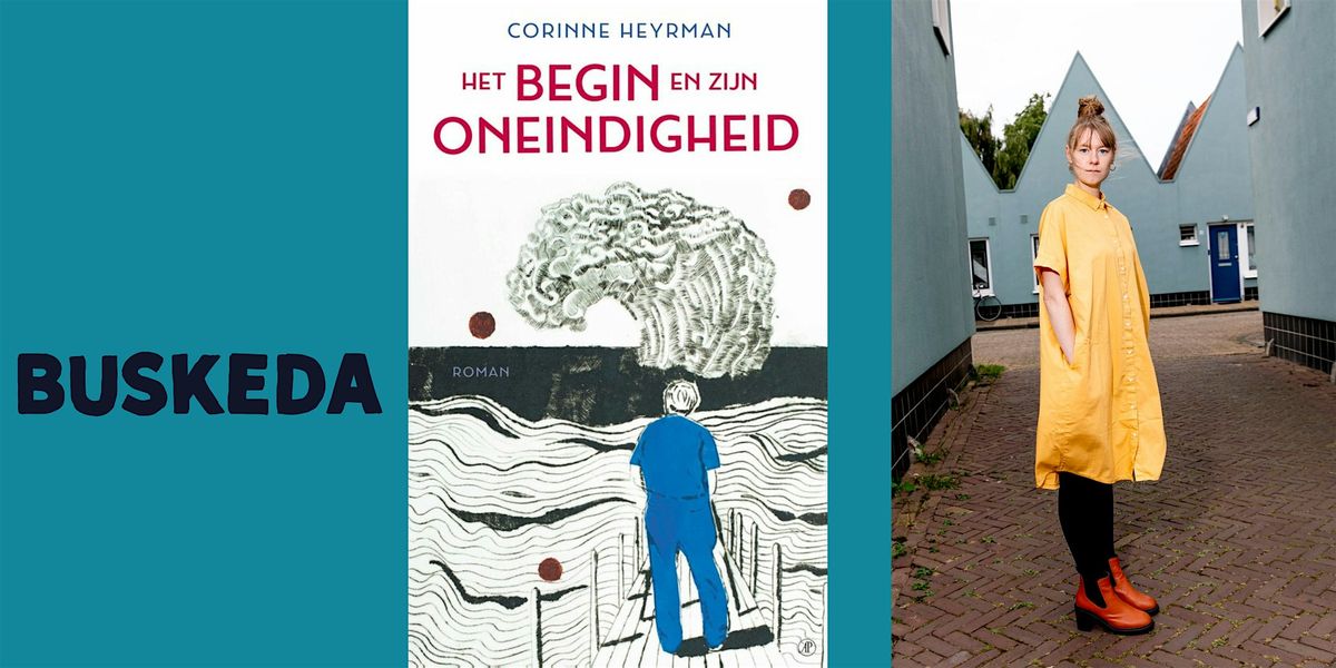 Buskeda x Corinne Heyrman | Het begin en zijn oneindigheid