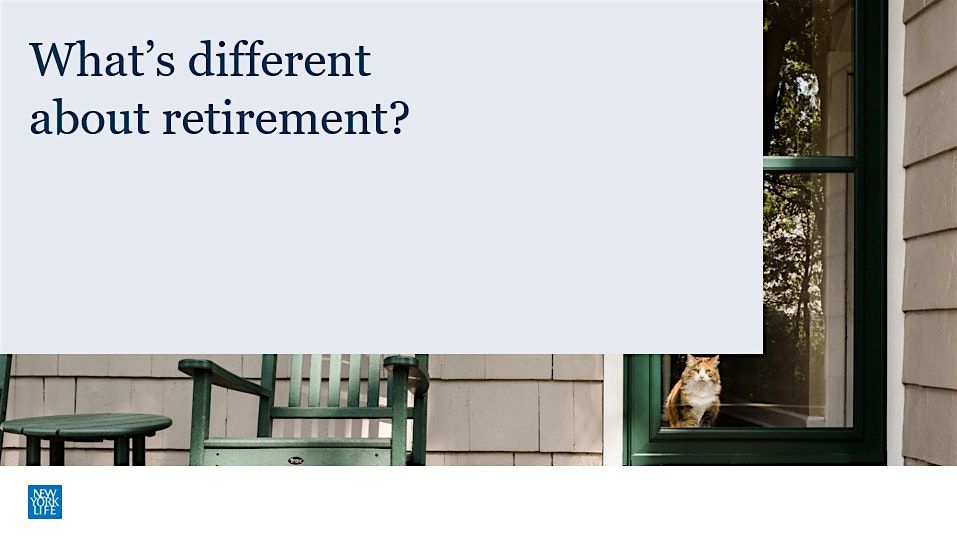 New York Life's What's Different About Retirement? Workshop
