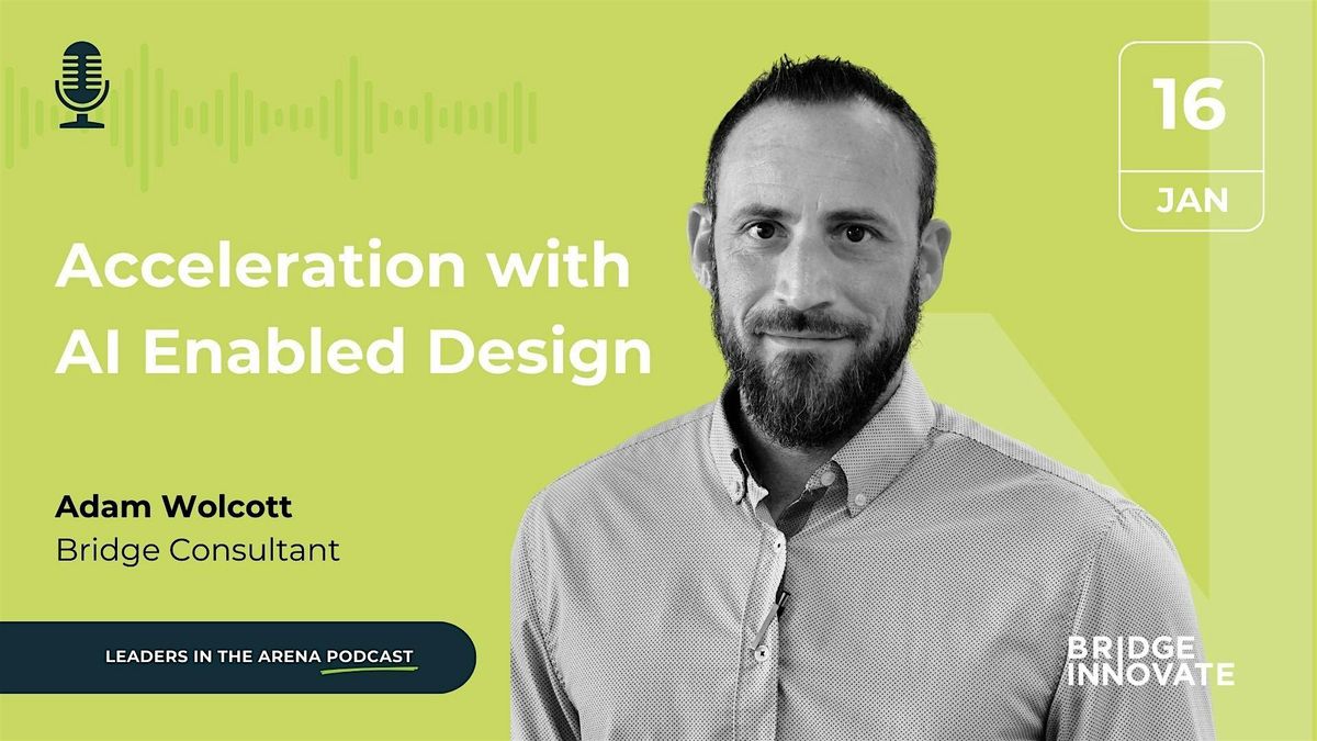 Acceleration with AI Enabled Design With Adam Wolcott