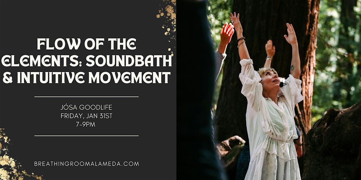 Flow of the Elements: Soundbath & Intuitive Movement