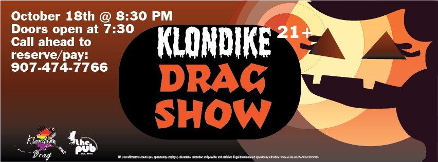 KLONDIKE DRAGSHOW- October 