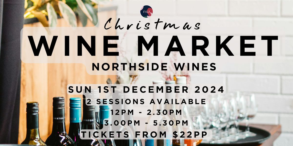 Christmas Wine Market at Northside Wines