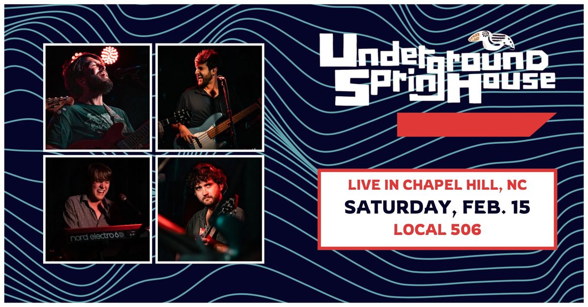 Underground Springhouse w\/ Cat Named Blue @ Local 506