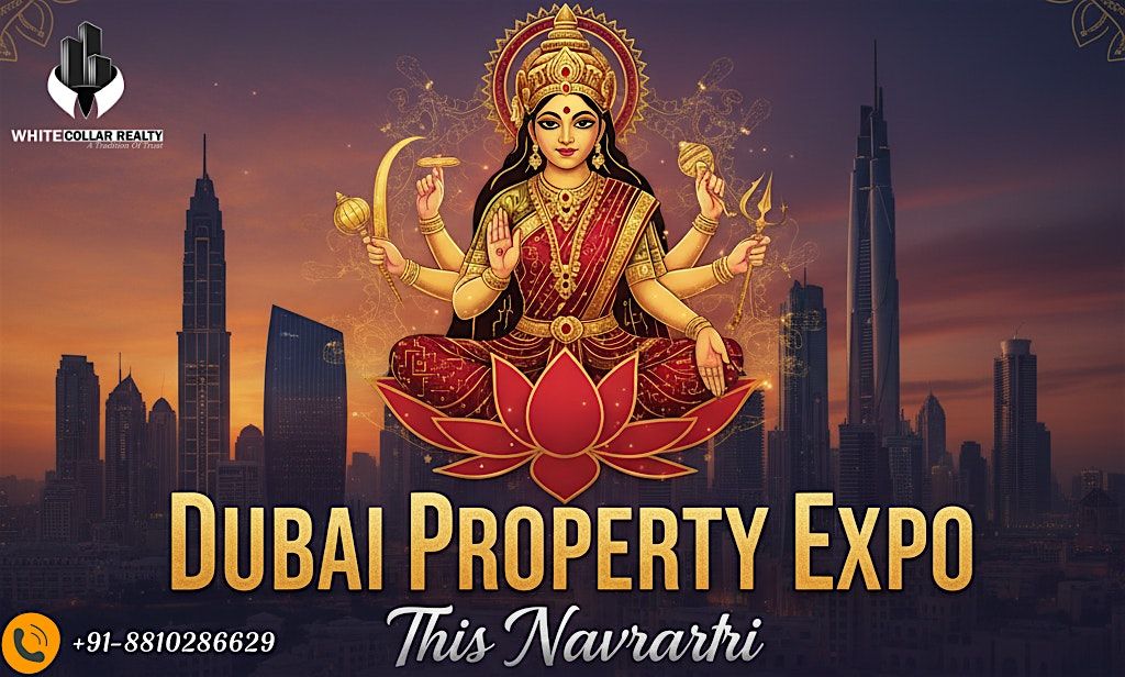 Celebrate & Invest: Dubai Property Expo This Navratri| Book Free Tickets