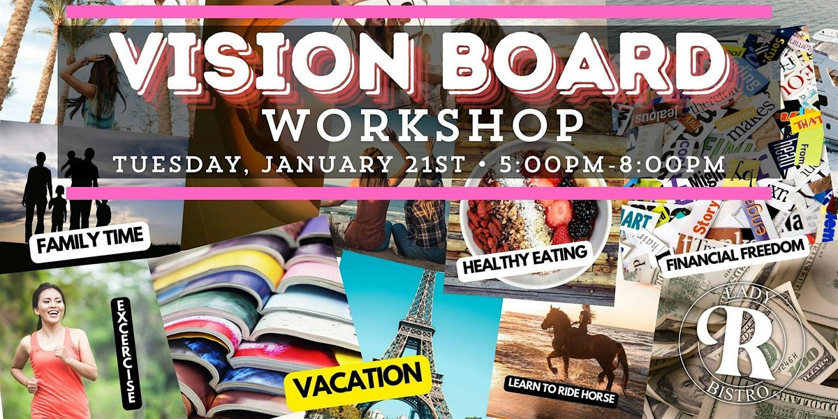 Lady R Bistro Vision Board Workshop