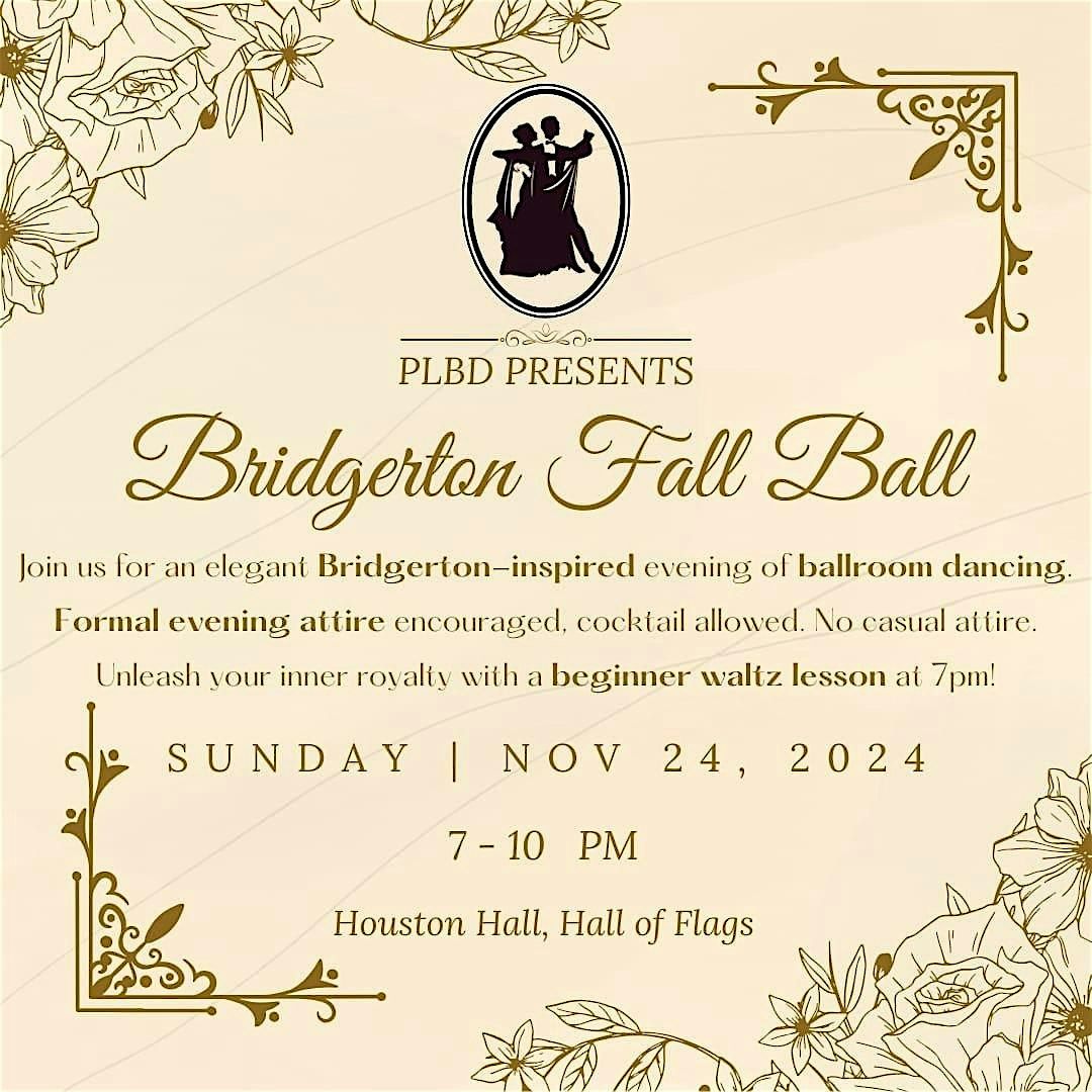 PLBD Fall Ball (Bridgerton-inspired)