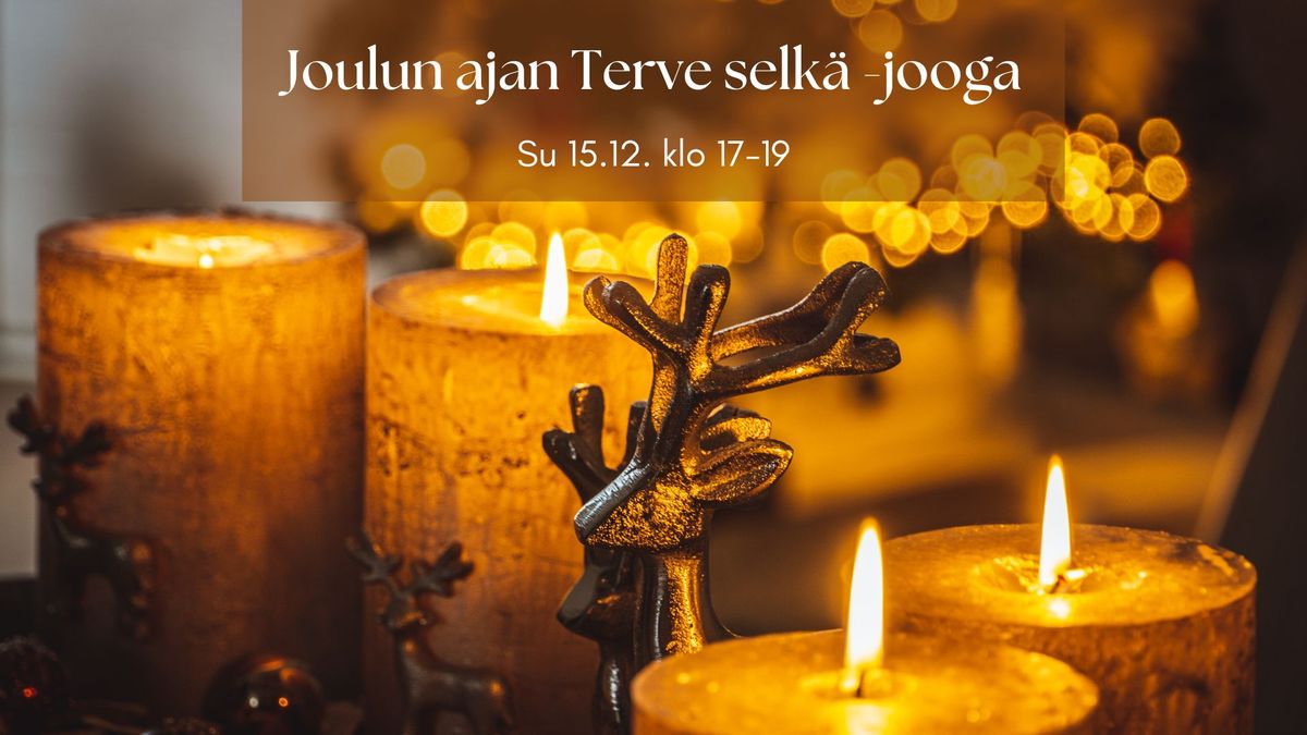 Joulun ajan Terve selk\u00e4 -jooga