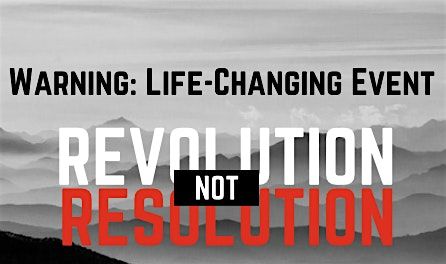 Revolution NOT Resolution