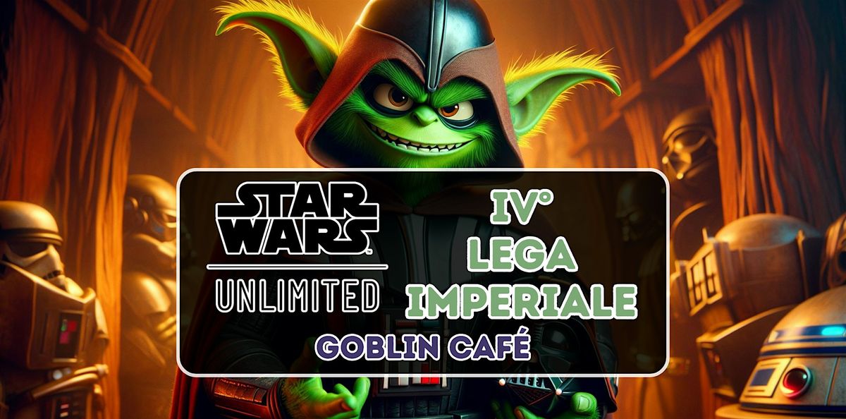 VI\u00b0 Lega Imperiale Goblin - Star Wars Unlimited T2 costruito