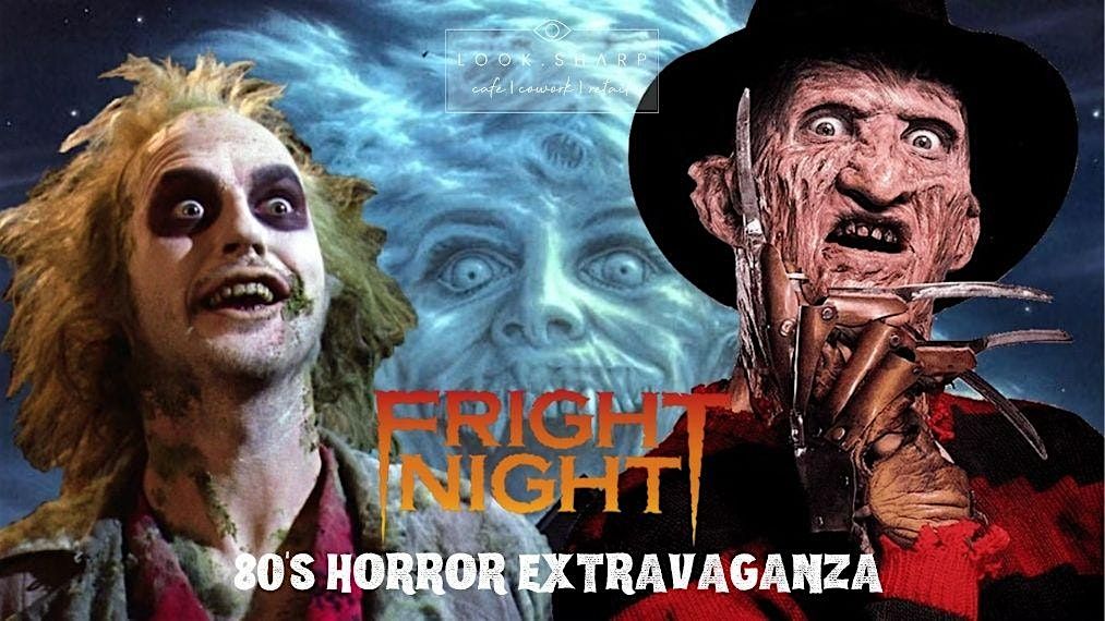 Fright Night: An 80\u2019s Horror Extravaganza | 5.\u00ba Anivers\u00e1rio Look.Sharp