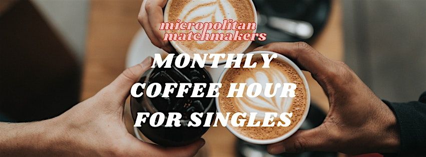 OCTOBER Monthly Singles Coffee Meetup