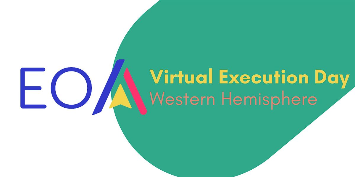 EOA Virtual Execution Day (Western Hemisphere)