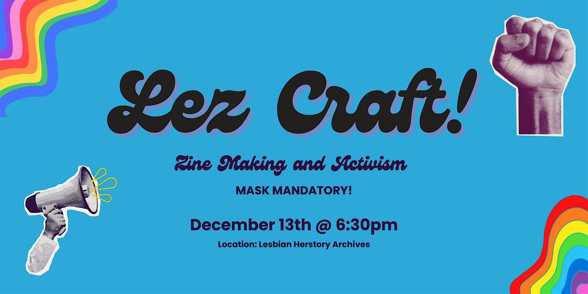 Lez Craft: Zine Making and Activism