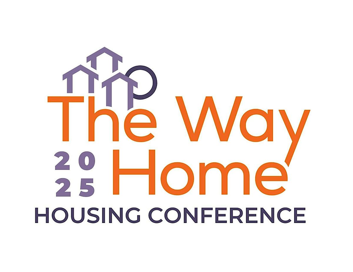 The Way Home Housing Conference 2025