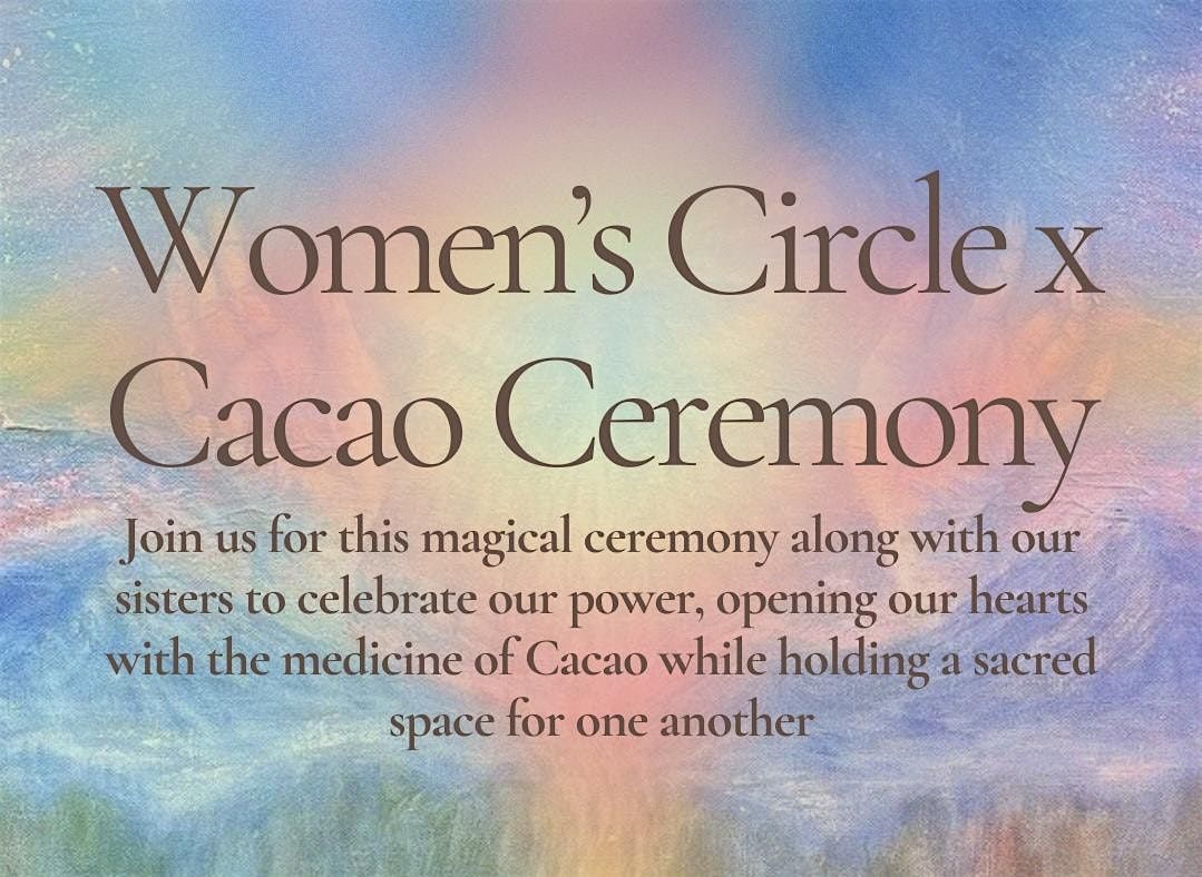 Women's Circle x Cacao Ceremony