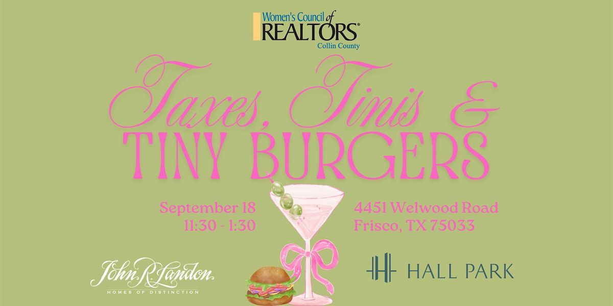 Taxes, Tinis, and Tiny Burgers