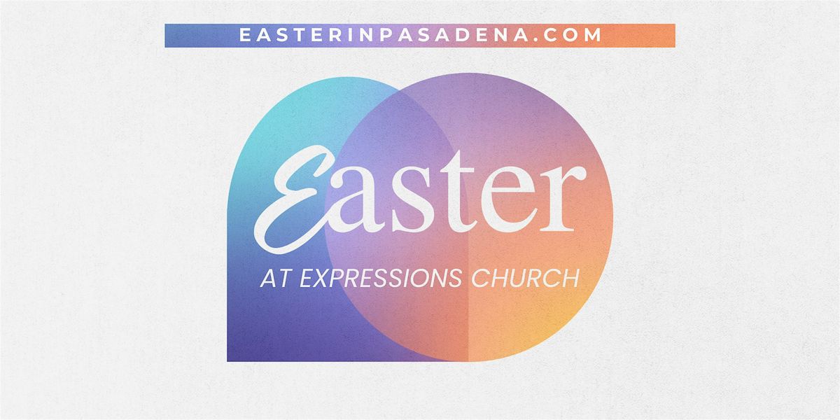 Easter at Expressions Church