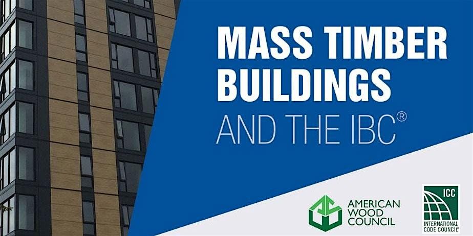 Mass Timber Buildings and the 2021 IBC