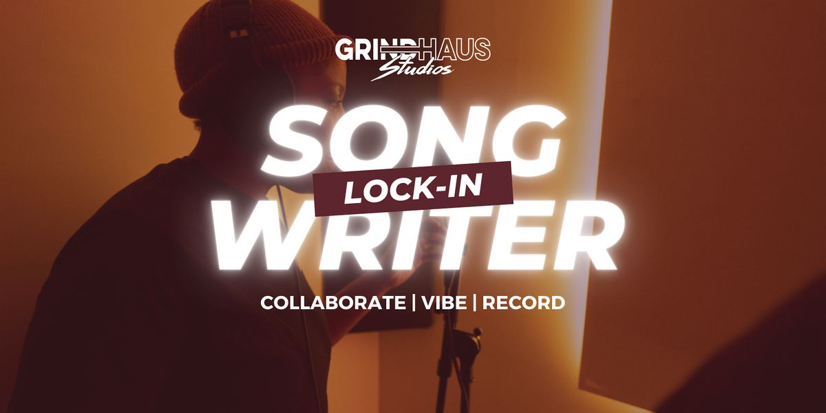 Songwriter Lock-in Series