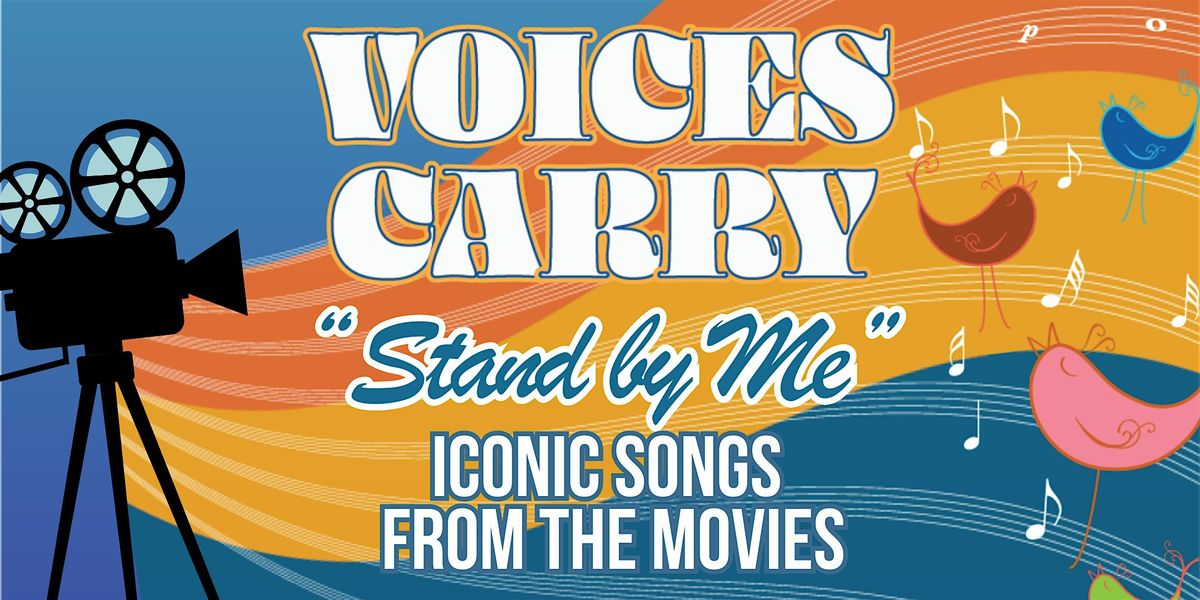 Voices Carry SingAlong: Stand by Me - Iconic Songs from the Movies