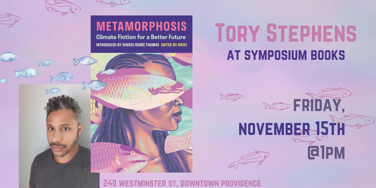 "Metamorphosis": Climate Fiction with Tory Stephens