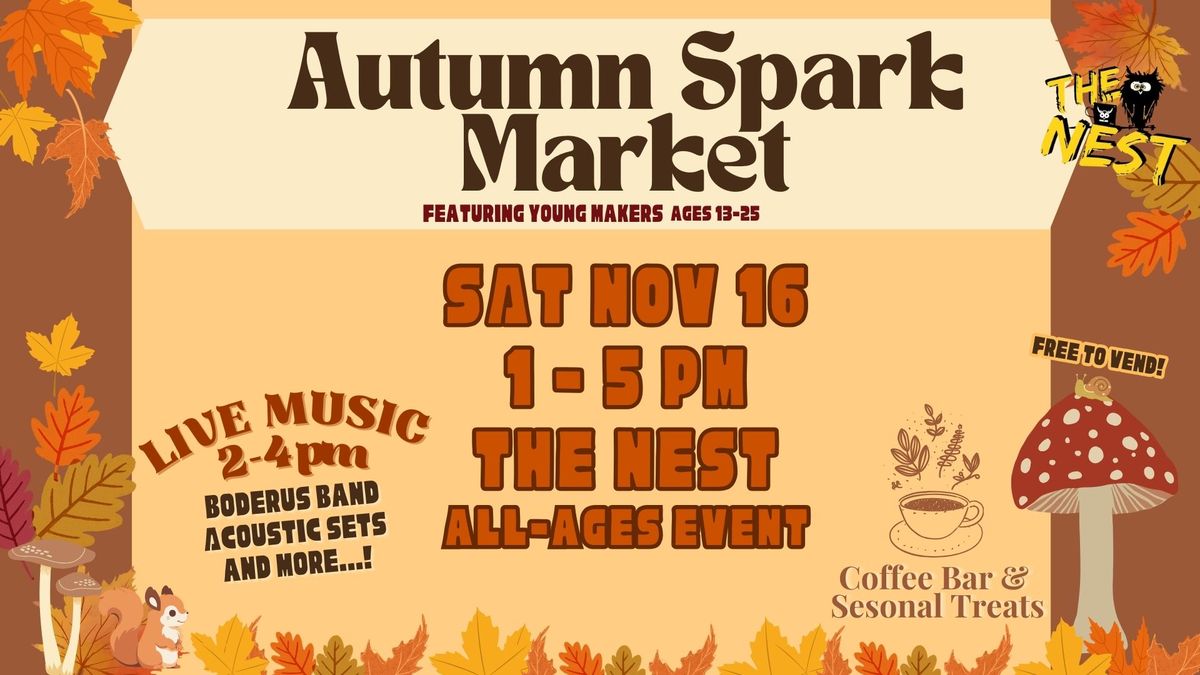 Autumn Spark Market ~ featuring young makers & musicians