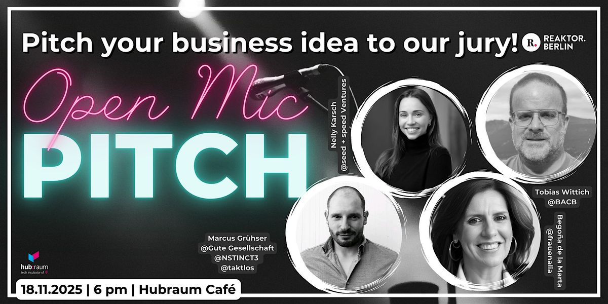 Open Mic Pitch by Reaktor.Berlin - Where the Magic happens