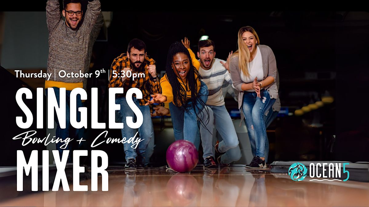 Singles Mixer: Bowling + Comedy Night at Ocean5