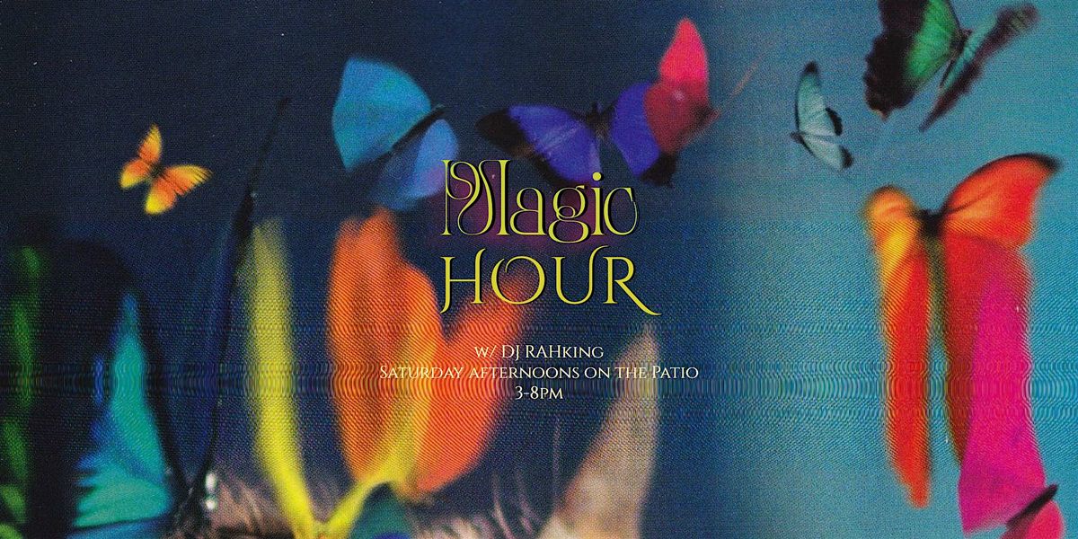 Magic Hour with  DJ RAHking