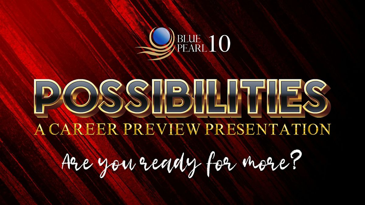 POSSIBILITIES: Are You Ready For More?