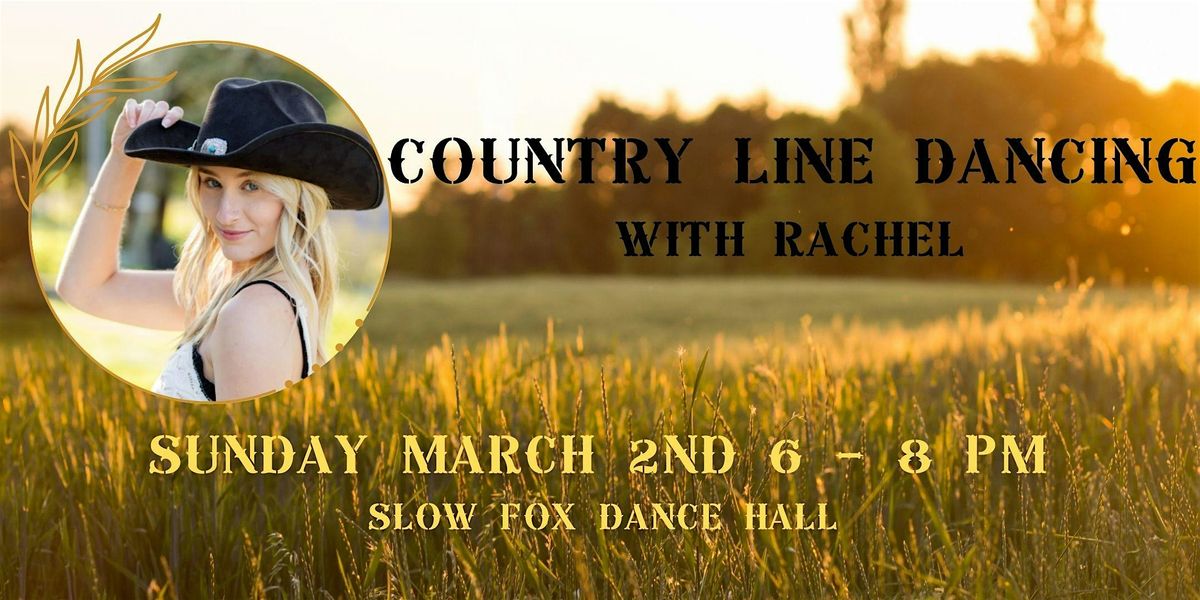 Country Line Dancing with Rachel at Slow Fox Dance Hall!